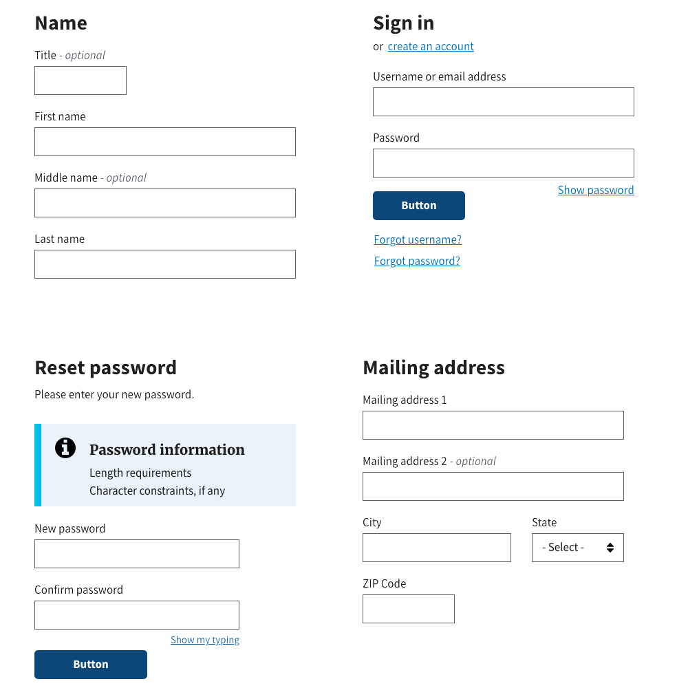 Examples of various types of forms, including name, sign in, mailing address, password reset, and date input. Each form has a heading. For each field, the label is above the field.