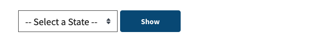 A dropdown menu with the instructions Select a State, and a Show button next to it.