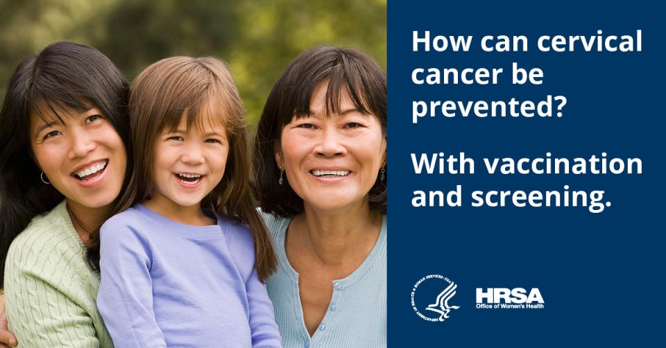 Two women and one young girl smile at the camera. Text reads, "How can cervical cancer be prevented? With vaccination and screening."